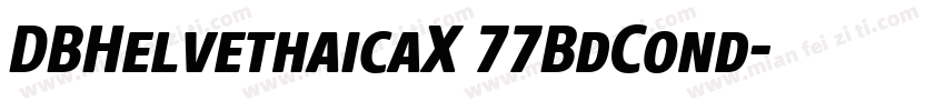 DBHelvethaicaX 77BdCond字体转换